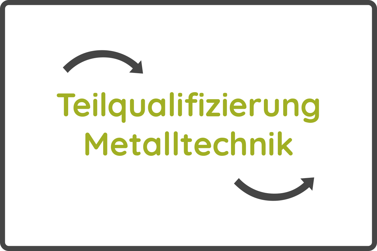 Teilqualifizierung Metalltechnik